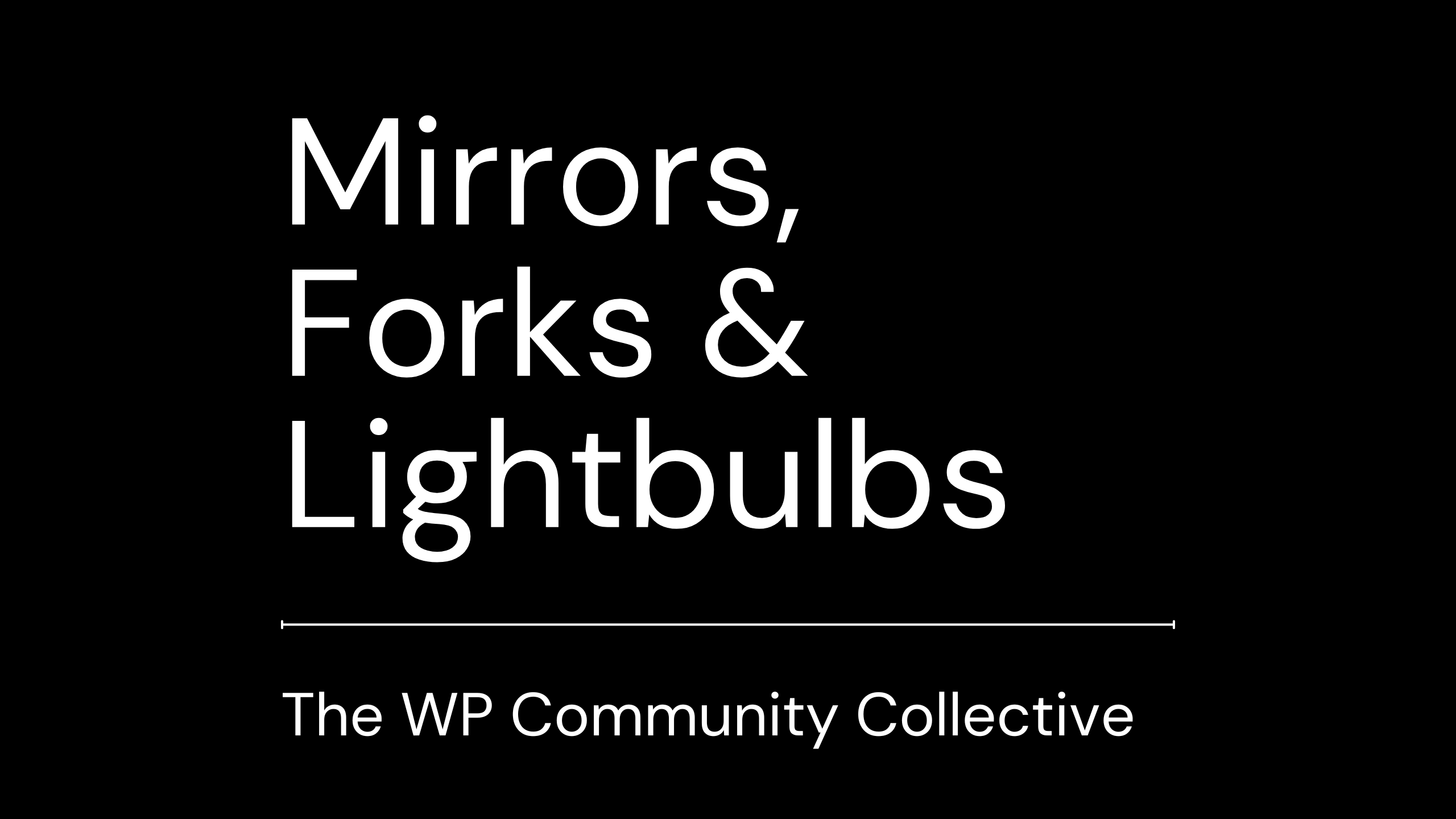 Mirrors, Forks & Lightbulbs: A Community Resource